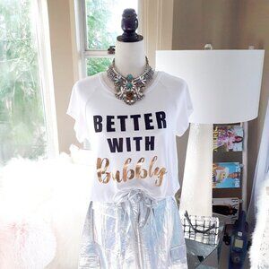 NWOT Rebel Sugar white "Better with bubbly" t-shirt with black & gold print, L